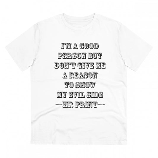 Generic Men's PC Cotton I Am Good Person Printed T Shirt (Color: White, Thread Count: 180GSM)